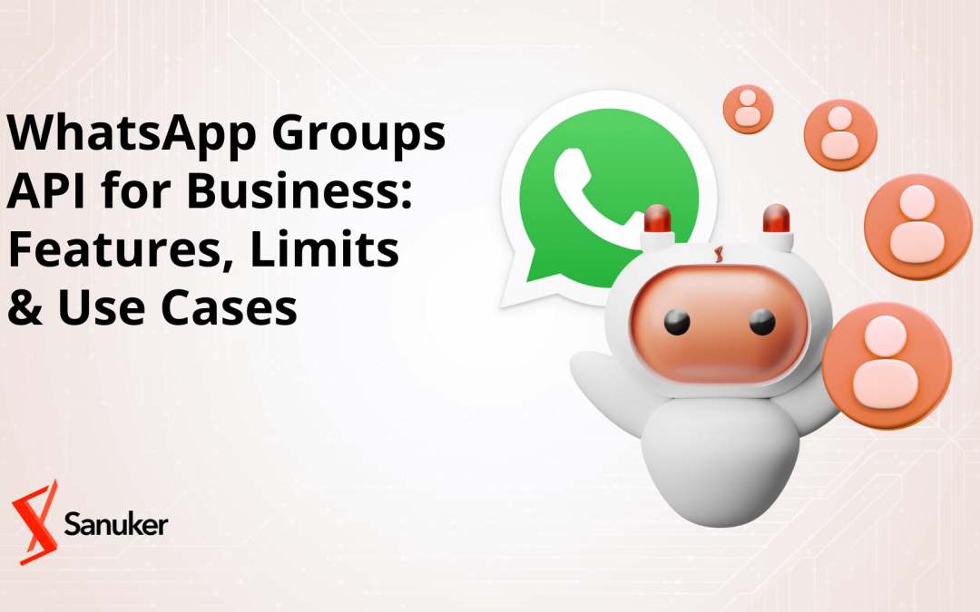WhatsApp Groups API: Automate Group Chats and Collaborative Messaging | Use Cases | Sanuker